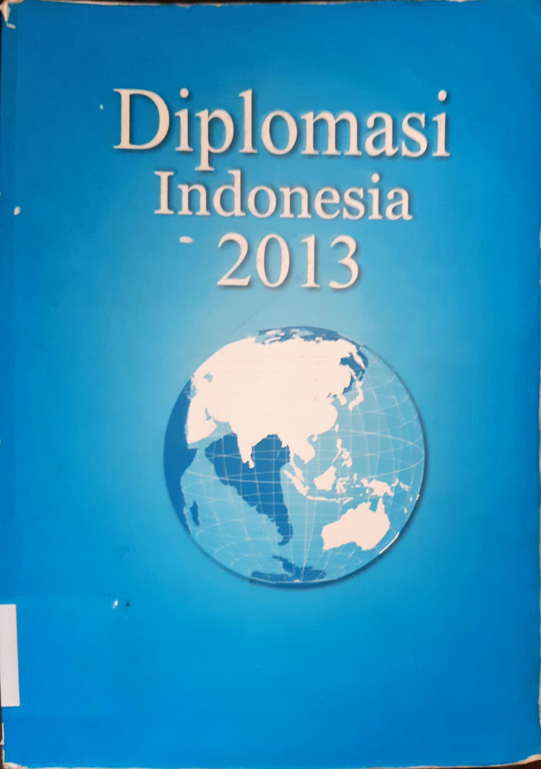 Cover Diplomasi indonesia 2013 / Diroktorat Informasi Media
