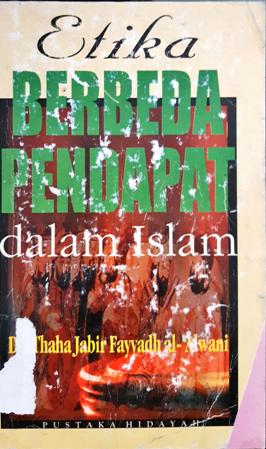 Cover Etika berbeda pendapat dalam Islam / Thaha Jabir Fayyadhal - Alwani Penerjemah, Ija Suntana