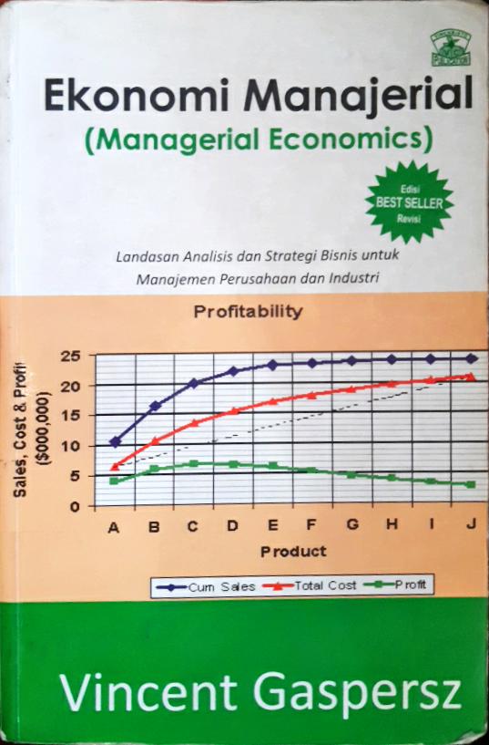 Cover Ekonomi manajerial (Managerial Economic) :  Landasan analisis dan strategi bisnis untuk manajemen perusahaan dan industri / Vincent Gaspersz