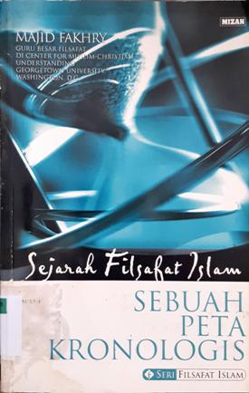 Cover Sejarah filsafat Islam, Sebuah peta kronologis, / Majid Fakhry.