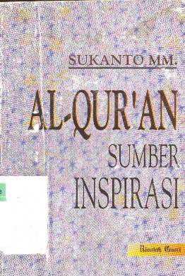 Cover Al-Qur'an sumber inspirasi / Sukamto, MM.