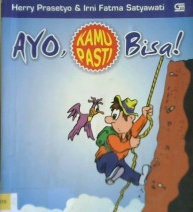 Cover Ayo,  kamu pasti bisa ! :  Kiat jitu meraih kesuksesan dalam situasi sulit / Herry Prasetyo, Irni Fatwa Satyawati