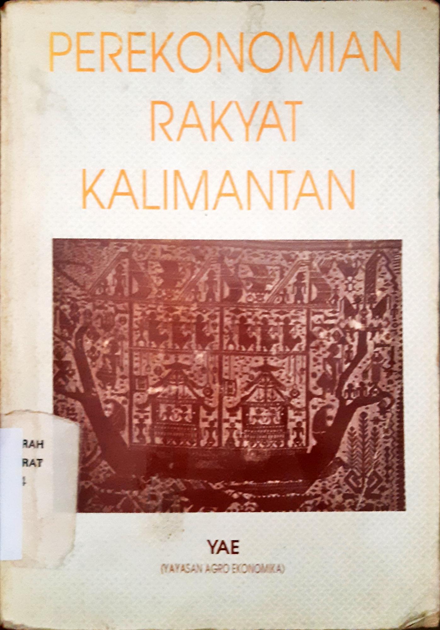 Cover Perekonomian rakyat kalimantan / Editor, Prof. Dr. Mubyanto, Ir Sulistyo, Ir. San Afri Awang