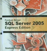 Cover Panduan Belajar SQL Server 2005 Express Edition / Soetam Rizky