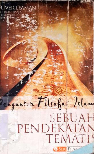 Cover Pengantar filsafat Islam, Sebuah pendekatan tematis, Oliver Leaman --