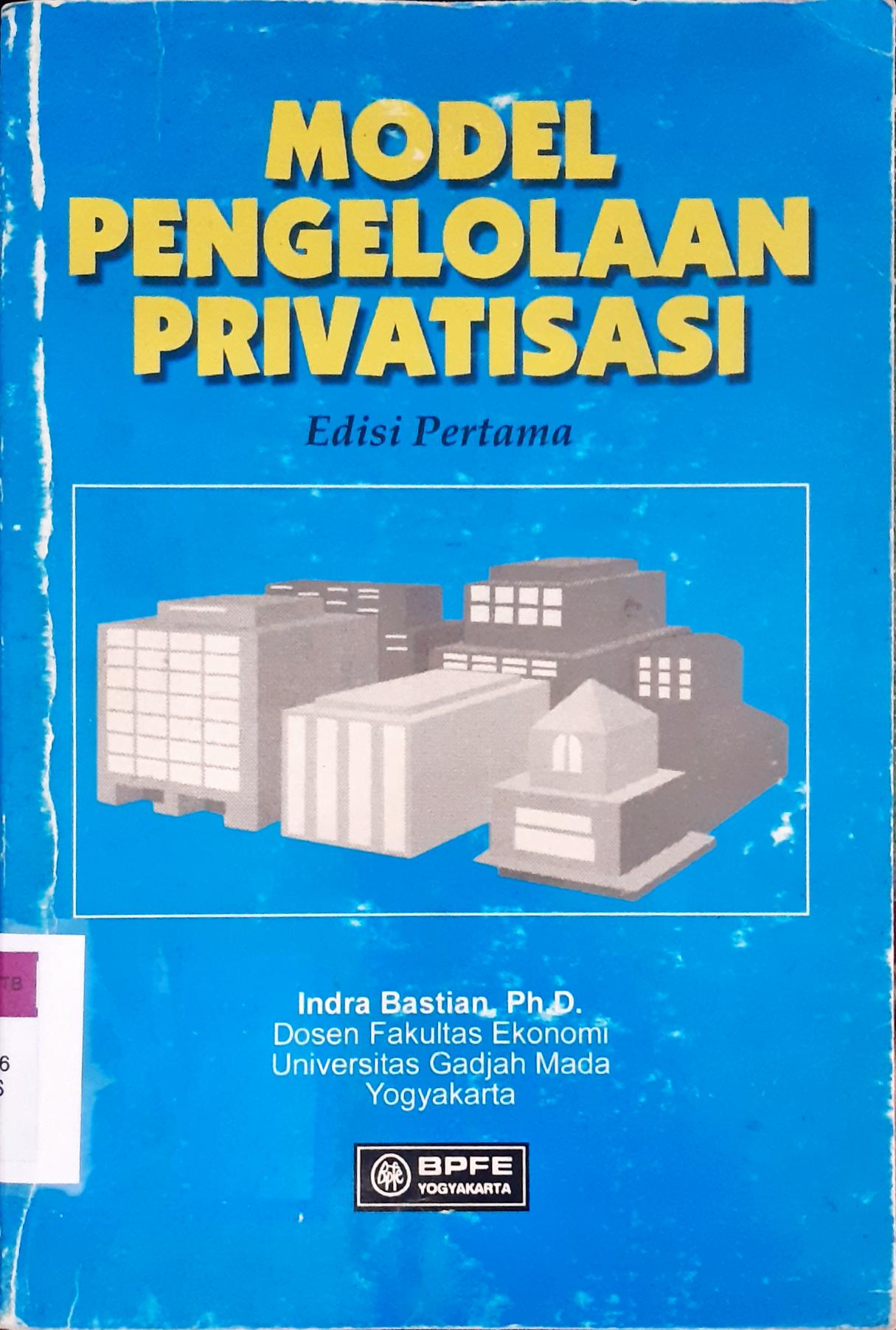 Cover Model pengelolaan privatisasi / Indra Bastian, Ph.D.