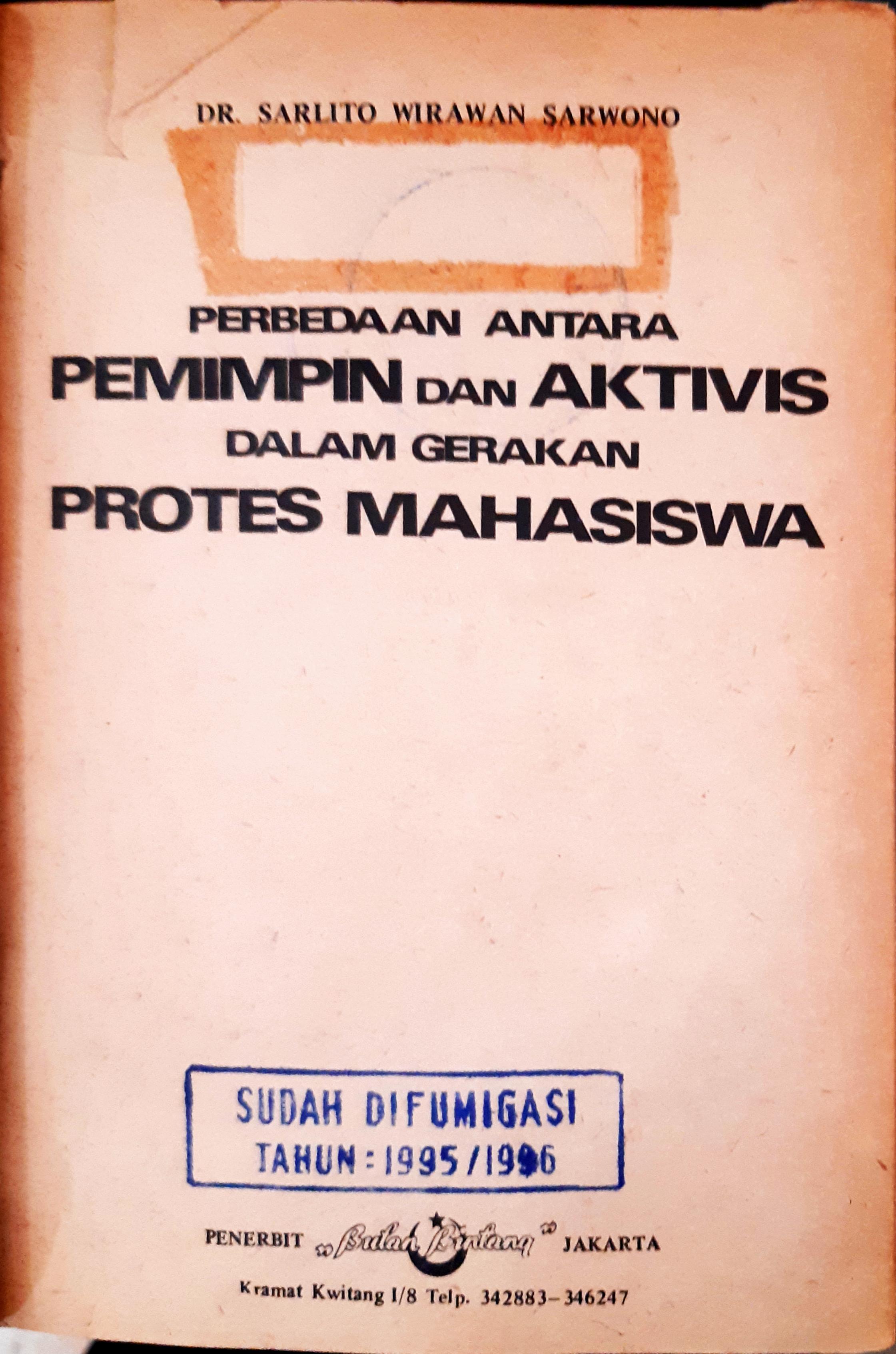 Cover Perbedaan antara pemimpin dan aktivis dalam gerakan protes mahasiswa / Sarlito Wirawan Sarwono