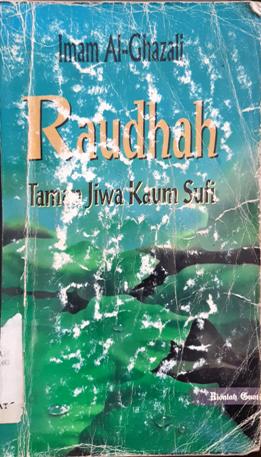 Cover Raudhah :  Taman jiwa kaum Sufi / Imam al-ghazali