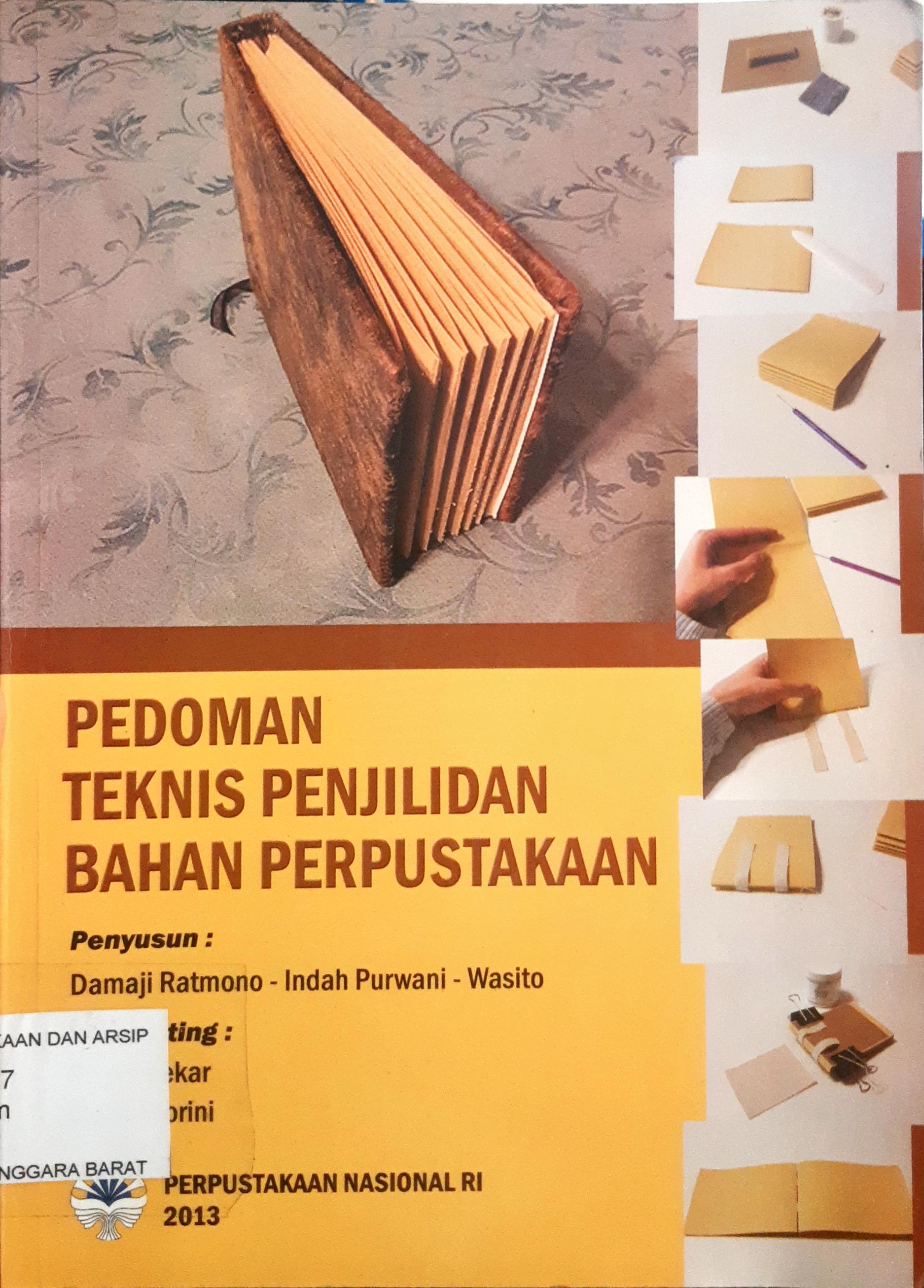 Cover Pedoman teknis penjilidan bahan perpustakaan / Damaji Ratmono, Indah Purwani, Wasito
