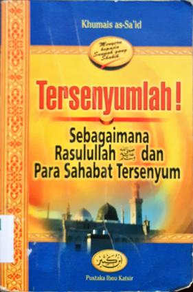 Cover Tersenyumlah sebagaimana Rasulullah Saw dan para sahabat tersenyum