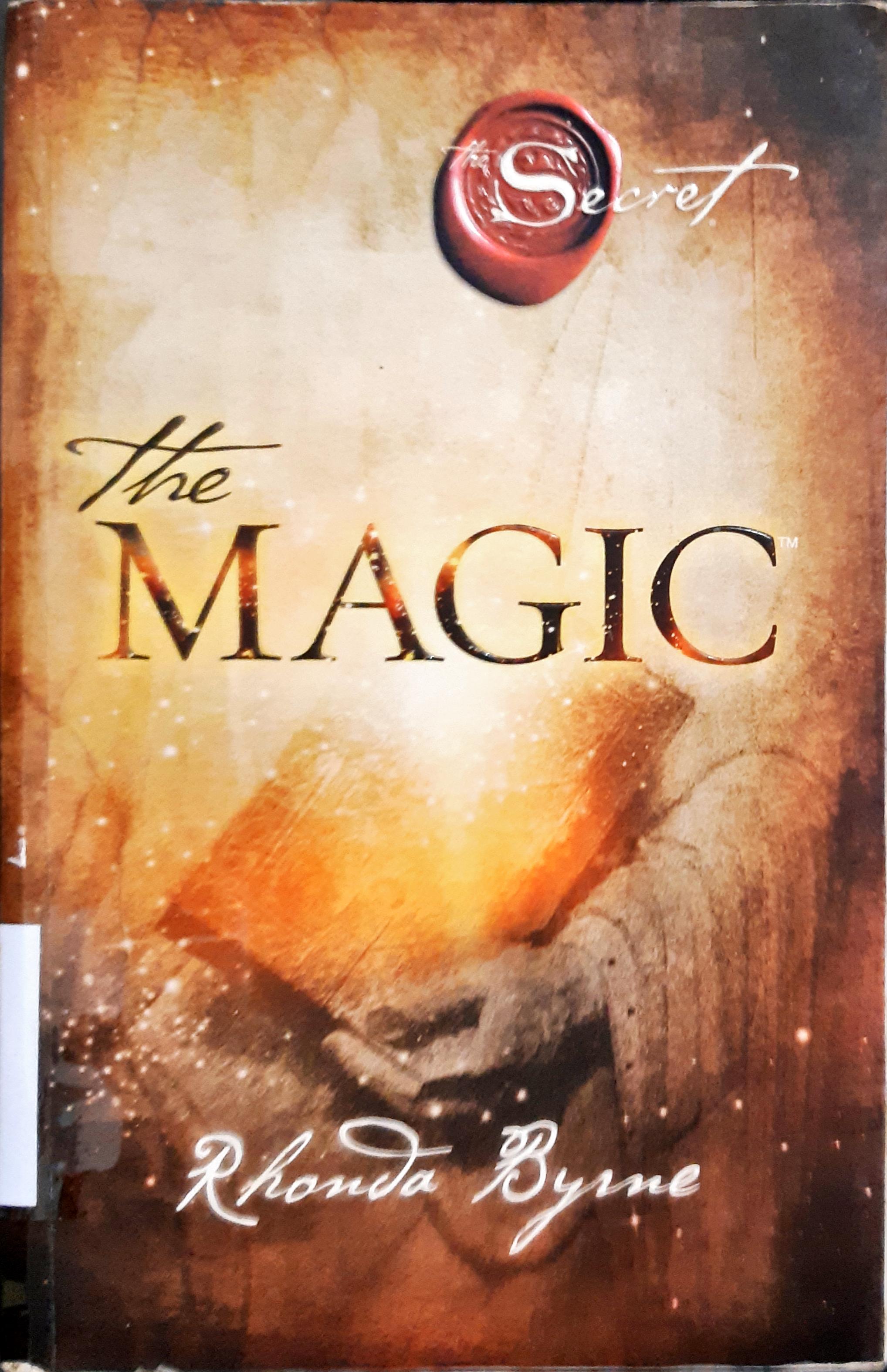 Cover The Magic / Rhonda Byrne ; Penerjemah Susi Purwoko