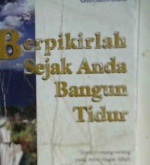 Cover Berpikirlah sejak anda bangun tidur / Harun Yahya; editor, Nurcholic Ramdhan