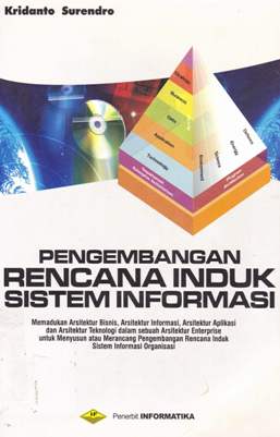 Cover Pengembangan rencana induk sistem informasi / Kridanto Surendro