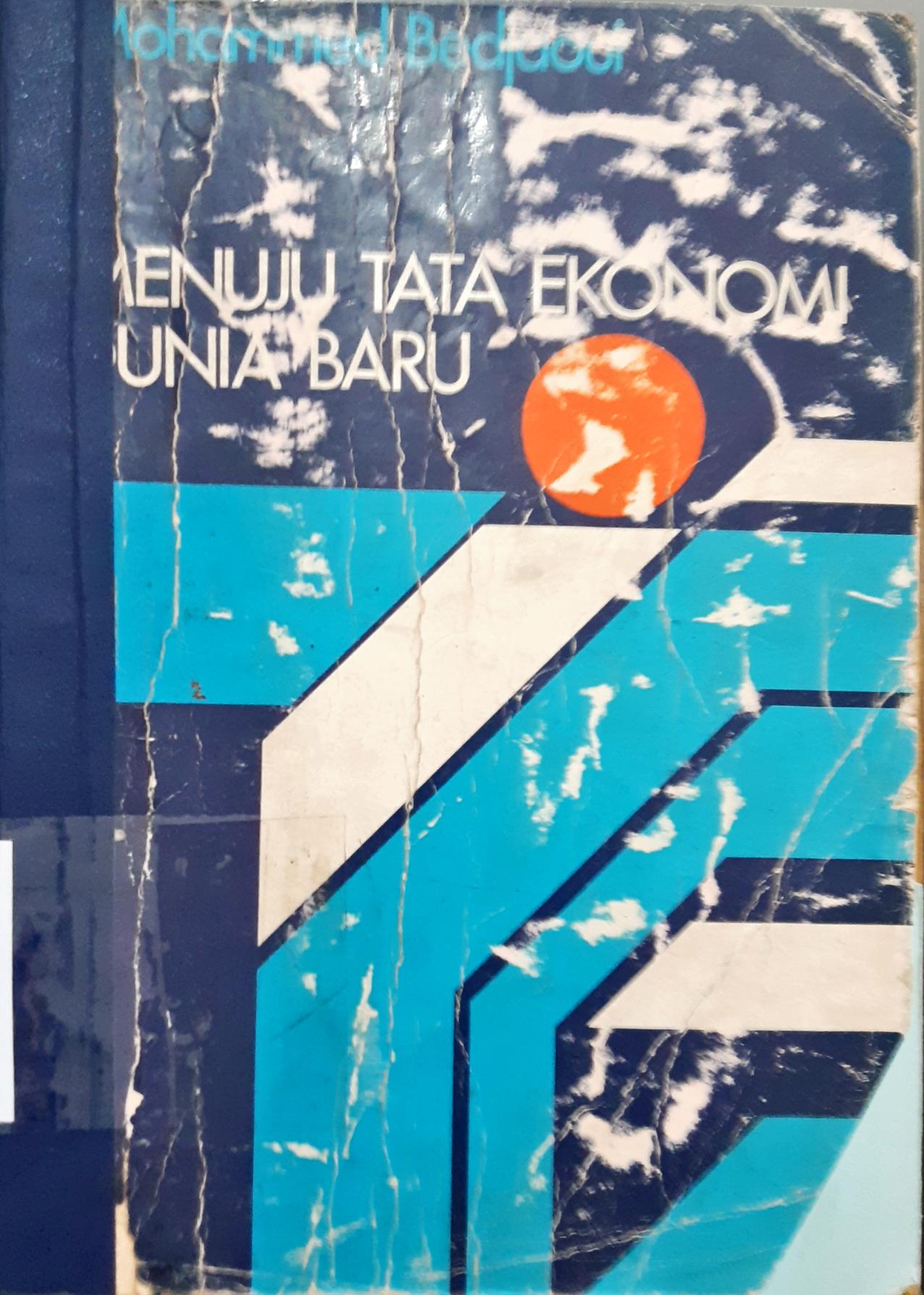 Cover Menuju tata ekonomi dunia baru / Mohammed Bedjaoui