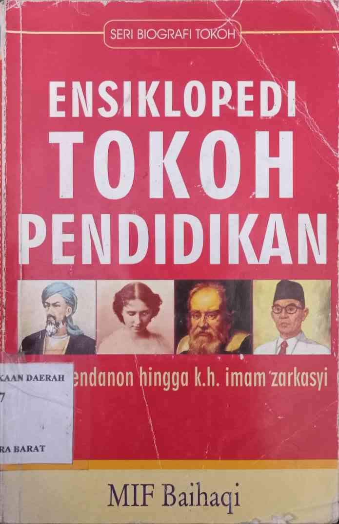 Cover Ensiklopedi Tokoh Pendidikan :  Dari Abendanon Hingga K.H. imam Zarkasyi / MIF Baihaqi