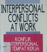 Cover Interpersonal conflicts at work = Konflik interpersonal di tempat kerja / Robert J. Edelmann