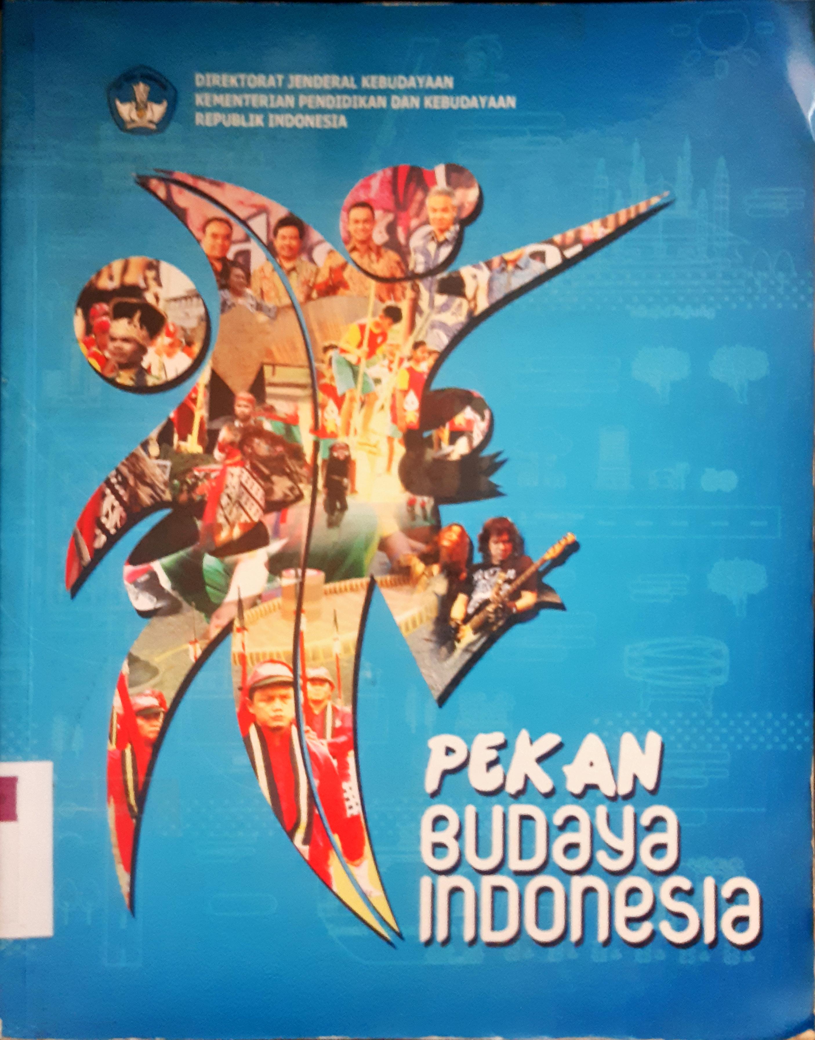 Cover Pekan budaya Indonesia / Tim Penulis Kebudayaan, Kemdikbud