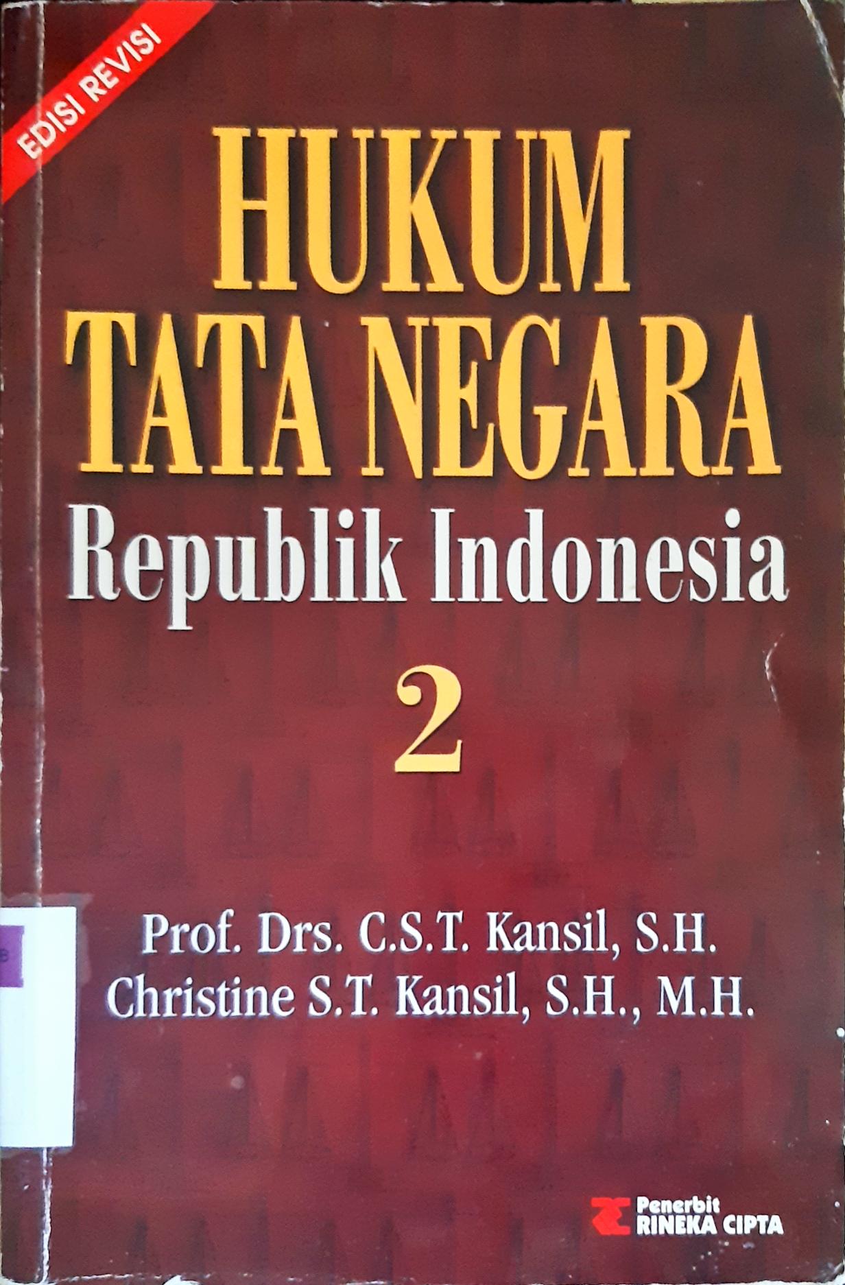 Cover Hukum Tata Negara Republik Indonesia. / Prof. Drs. C.S.T. Kansil, S.H