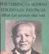Cover Perkembangan sejarah kebudayaan Indonesia, dilihat dari jurusan nilai-nilai / S.Takdir Alisyahbana