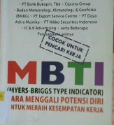 Cover MBTI ( Myers-briggs type indicator ) :  Cara menggali potensi diri untuk meraih kesempatan kerja / Saeful zaman, Sandi ibrahim abdillah; Penyunting, Agung sugiarto