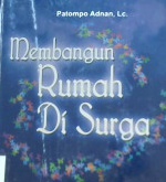 Cover Membangun rumah di surga / Patompo Adnan,Lc.
