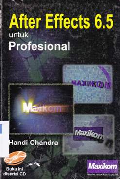 Cover After Effects 6.5 Untuk Profesional / Handi Chandra