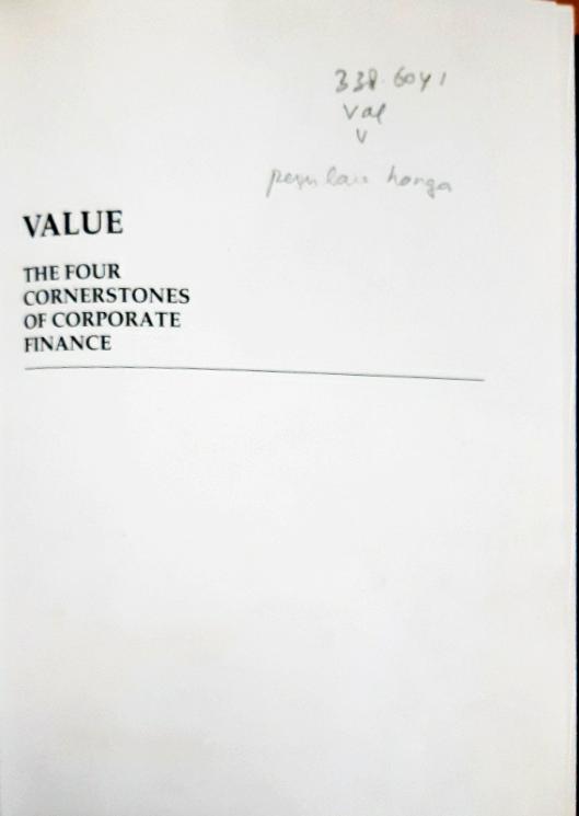 Cover Value : The Four Cornestone Of Corporate Finance / Mckinsey & Company, Tim Koller, Richards Doobs, Bill Huyet
