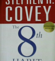 Cover The 8 th Habit :  From effectiveness to greatness / Stephen R Covey