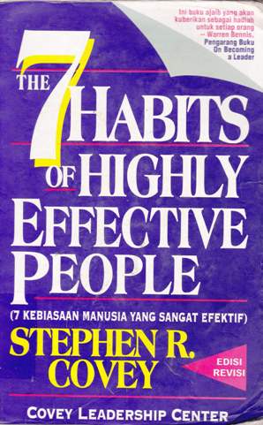 Cover The seven habits of highly effective people :  Restoring the character ethic / Stephen R Covey