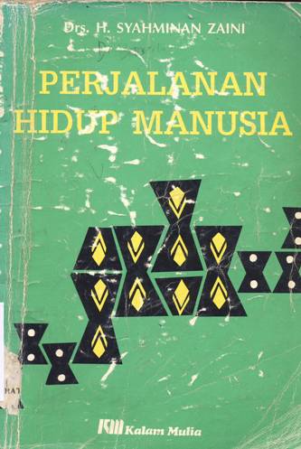 Cover Perjalanan Hidup Manusia / Drs. H. Syahminan Zaini