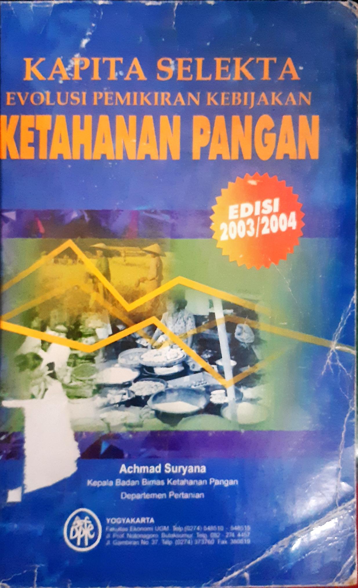 Cover Kapita selekta evolusi pemikiran kebijakan ketahanan pangan / Achmad Suryana
