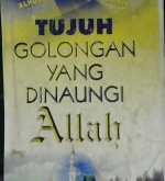 Cover Tujuh golongan yang dinaungi Allah / Alhusnaini Musthafa Ar-ris; Editor, Edy Susanto