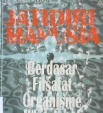 Cover Jatidiri manusia berdasar filsafat organisme Whiteherd, / DR. P. Hardono Hadi