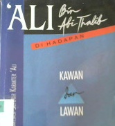 Cover Ali bin Abi Thalib dihadapan kawan dan lawan :  Polarisasi seputar karakter 'Ali / Murtadha Muthahhari