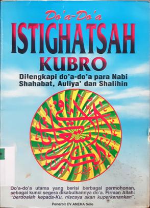 Cover Doa-doa istighatsah kubro :  Dilengkapi doa-doa para nabi sahabat, auliya dan shalihin / Abd.Hamid Zahwan