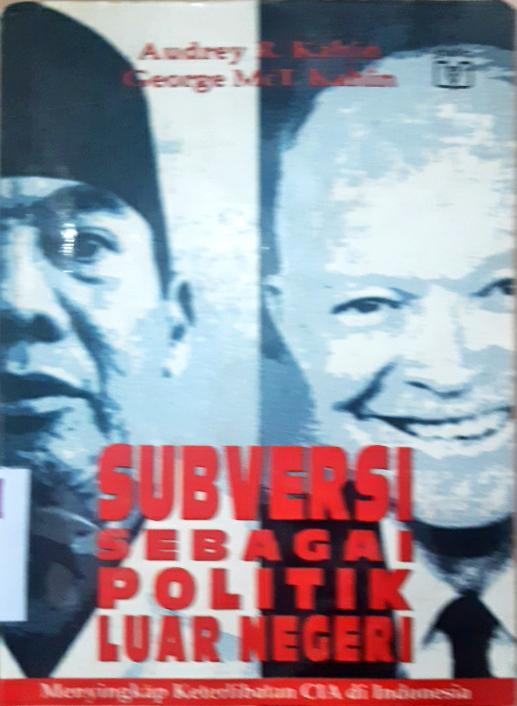 Cover Subversi sebagai politik luar negeri / Audrey R. Kahin