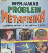Cover Menjawab problem metafisika menurut agama, ilmu hikmah dan KUHP, / M. Masur, Masruri, Subyakto, SH