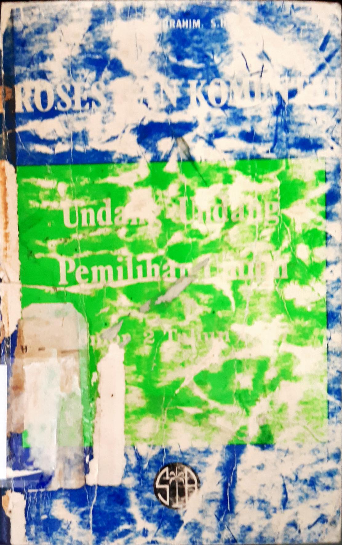 Cover Proses dan komentar undang-undang pemilihan umum no.2 Tahun 1980 / Harmaily Ibrahim