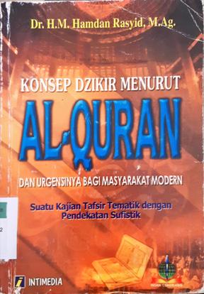 Cover Konsep dzikir menurut Al Quran dan urgensinya bagi masyarakat modern / Dr.H.M. Hamdan Rasyid, M.Ag. ; editor Saiful Hadi, S.Ag.