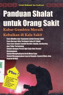 Cover Panduan shalat untuk orang sakit :  kabar gembira meraih kebaikan dikala sakit / Mahmud Asy-Syafrowi