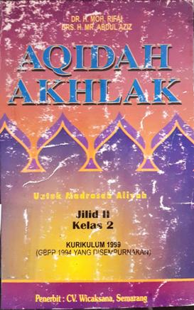 Cover Aqidah Akhlak jilid  2 untuk Madrasah Aliyah  kelas 2 :  berdasarkan kurikulum Madrasah Aliyah Tahun 1994 / Dr. H. Moh.Rifai, Drs. H. MR. Abudul Aziz
