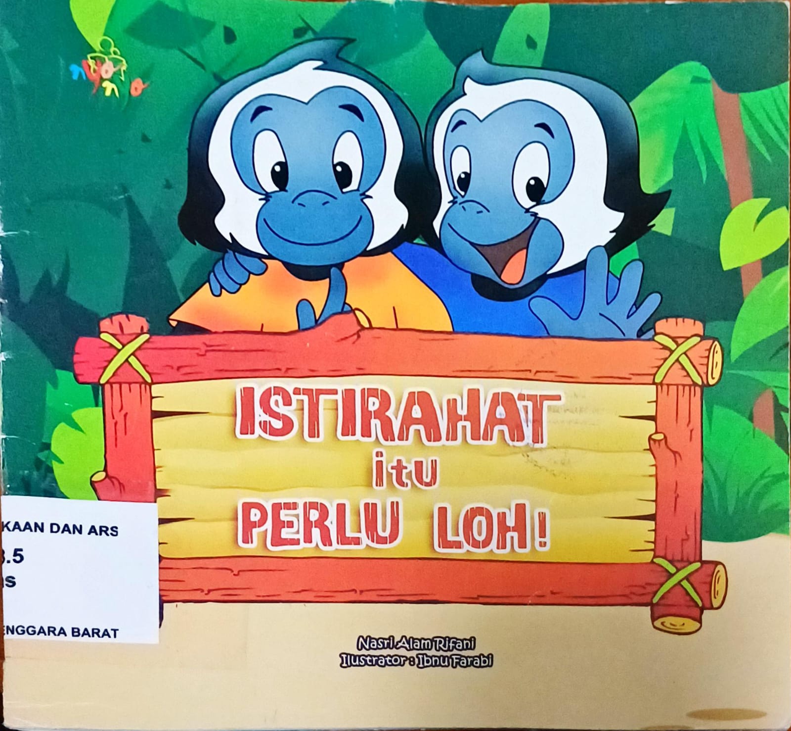 Cover istirahat itu perlu, loh / Nasri Alam Rifani ; editor Risa Ambiriski