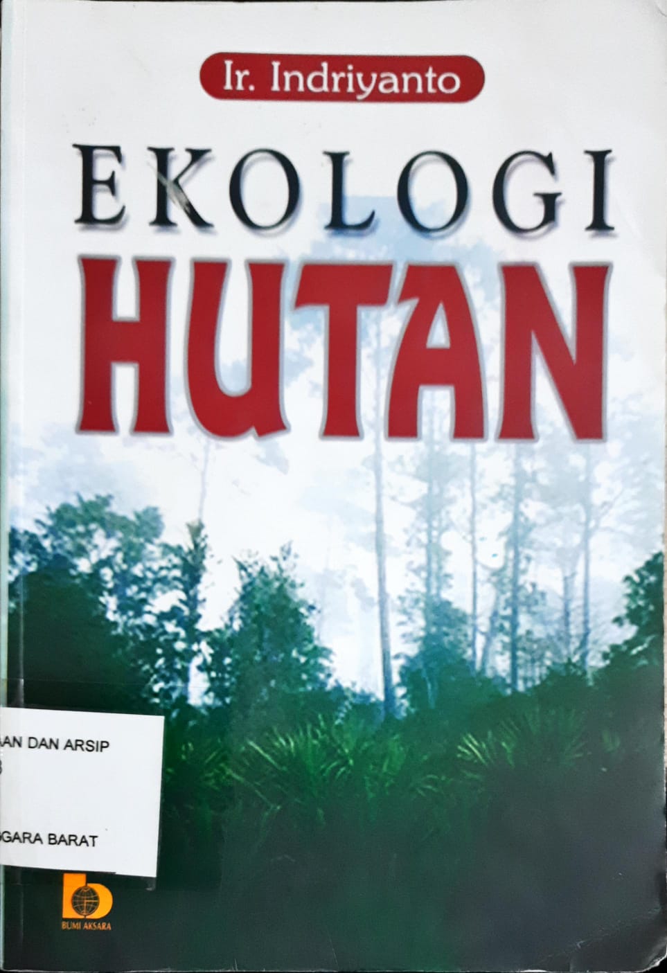 Cover Ekologi hutan / Ir. Indrayanto