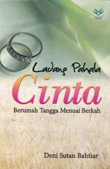 Cover Ladang pahala cinta :  Berumah tangga menuai berkah / Deni Sutan Bahtiar ; editor Lihhiati