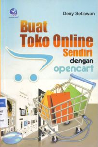 Cover Buat toko online sendiri dengan opencart / Deny Setyawan