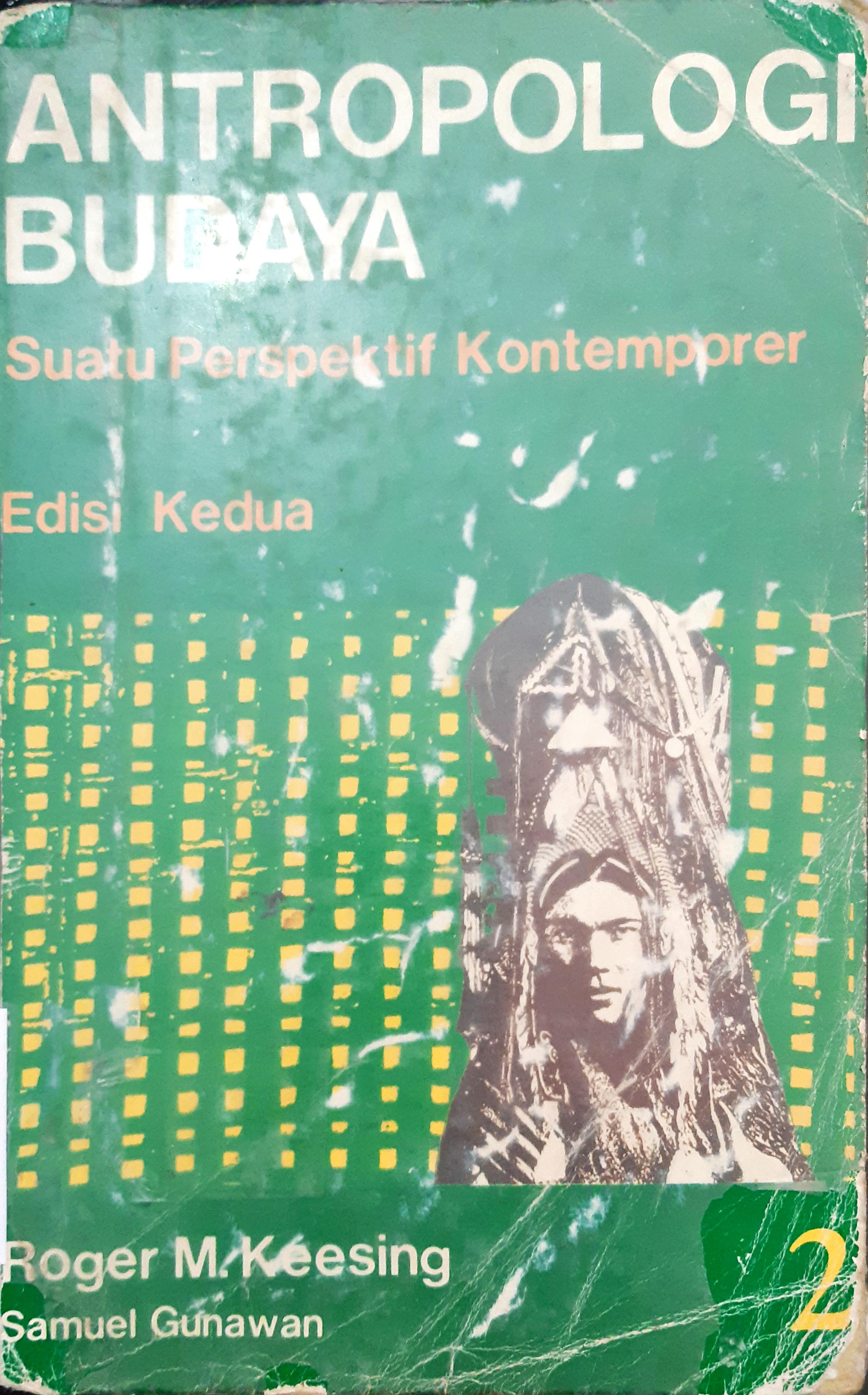 Cover Antropologi budaya :  Suatu perspektif kontemporer jilid 2 / Roger M. Keesing; alih bahasa, Samuel Gunawan