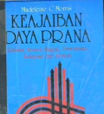Cover Keajaiban daya prana :  Rahasia menarik simpati, percintaan dan jabatan / Madeleine C. Morris