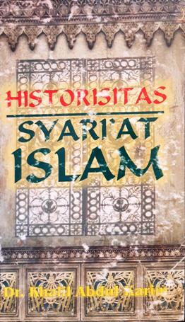 Cover Historisitas syariat islam / Dr. Khalil Abdul Karim ; penerjemah, M. Faisol Fatawi