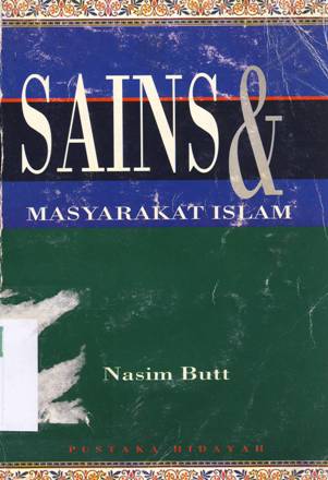 Cover Sains dan masyarakat islam / Nasim Butt; Penerjemah: Masdar Hilmy