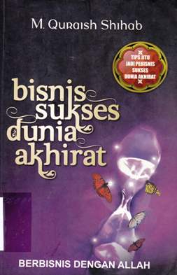 Cover Bisnis sukses dunia akhirat :  Berbisnis dengan Allah / M. Quraish Shihab
